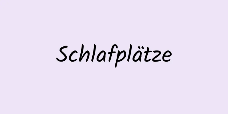Schlafplätze