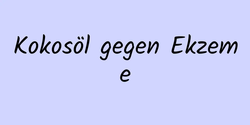Kokosöl gegen Ekzeme