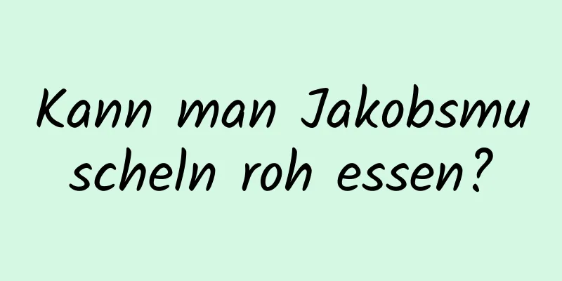 Kann man Jakobsmuscheln roh essen?