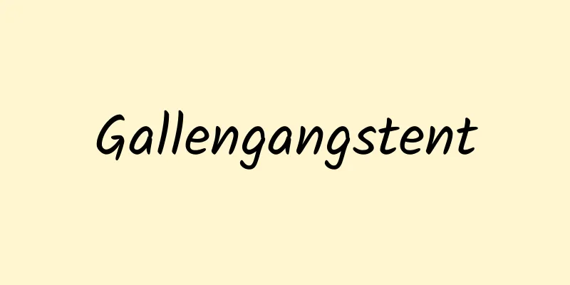 Gallengangstent