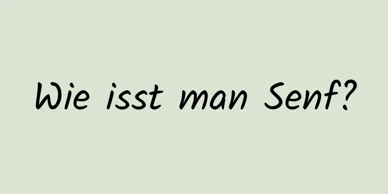 Wie isst man Senf?