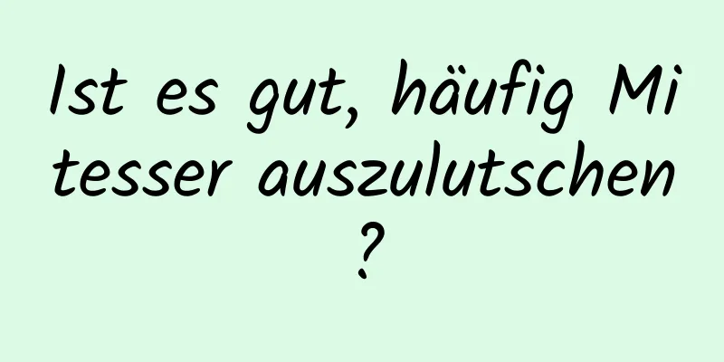 Ist es gut, häufig Mitesser auszulutschen?