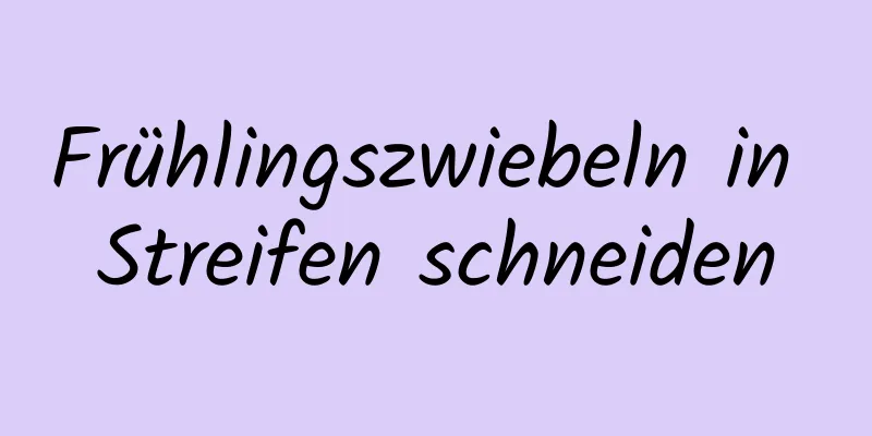 Frühlingszwiebeln in Streifen schneiden