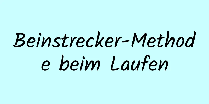 Beinstrecker-Methode beim Laufen