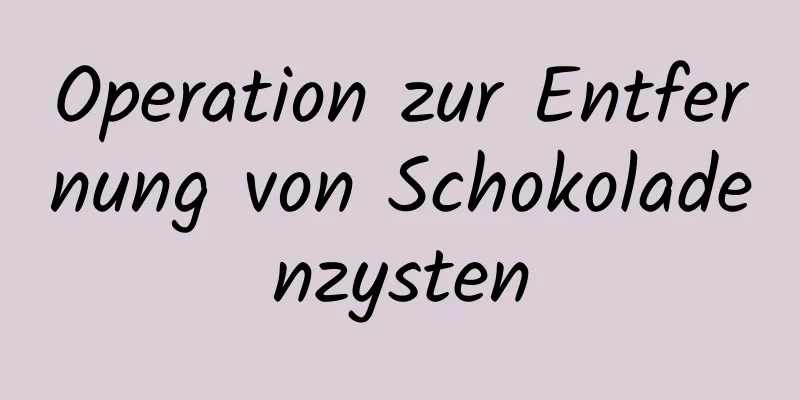 Operation zur Entfernung von Schokoladenzysten
