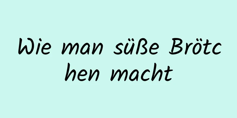 Wie man süße Brötchen macht