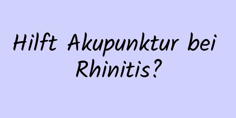 Hilft Akupunktur bei Rhinitis?