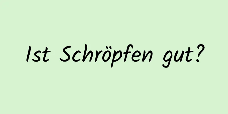 Ist Schröpfen gut?