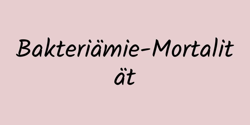 Bakteriämie-Mortalität