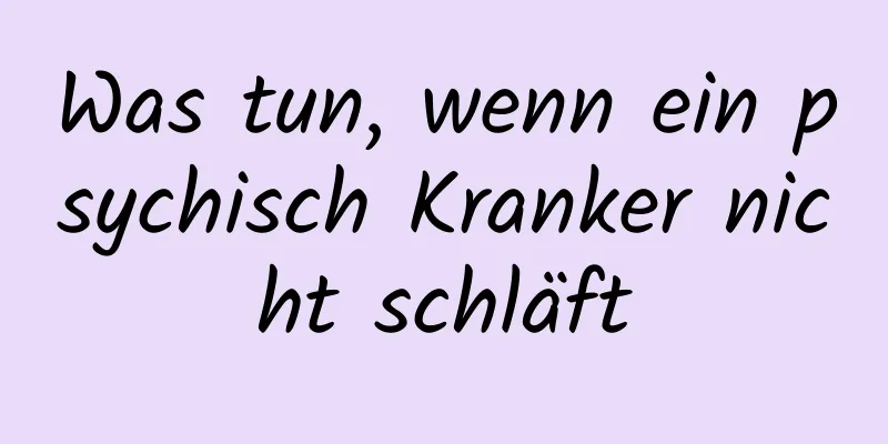 Was tun, wenn ein psychisch Kranker nicht schläft