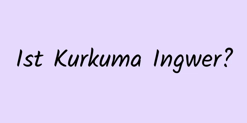 Ist Kurkuma Ingwer?