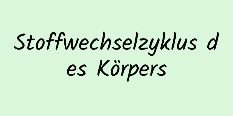 Stoffwechselzyklus des Körpers