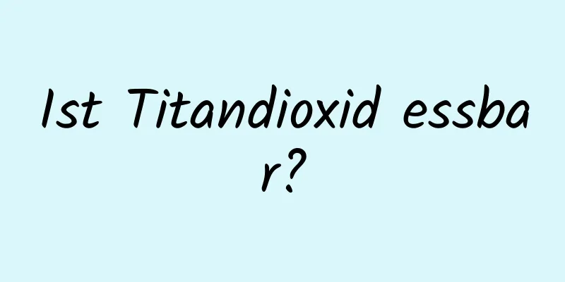 Ist Titandioxid essbar?