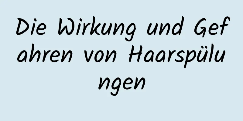 Die Wirkung und Gefahren von Haarspülungen