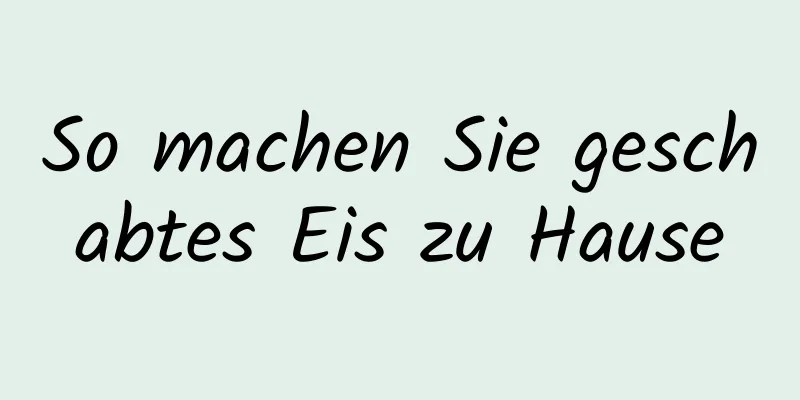 So machen Sie geschabtes Eis zu Hause