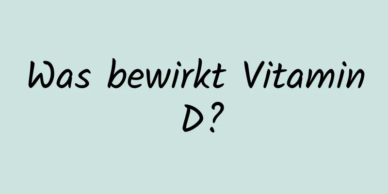 Was bewirkt Vitamin D?