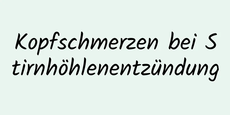 Kopfschmerzen bei Stirnhöhlenentzündung