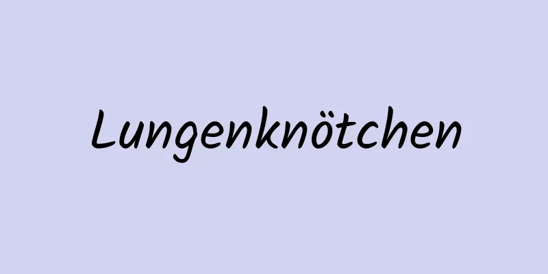 Lungenknötchen