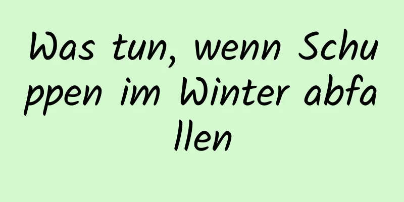 Was tun, wenn Schuppen im Winter abfallen
