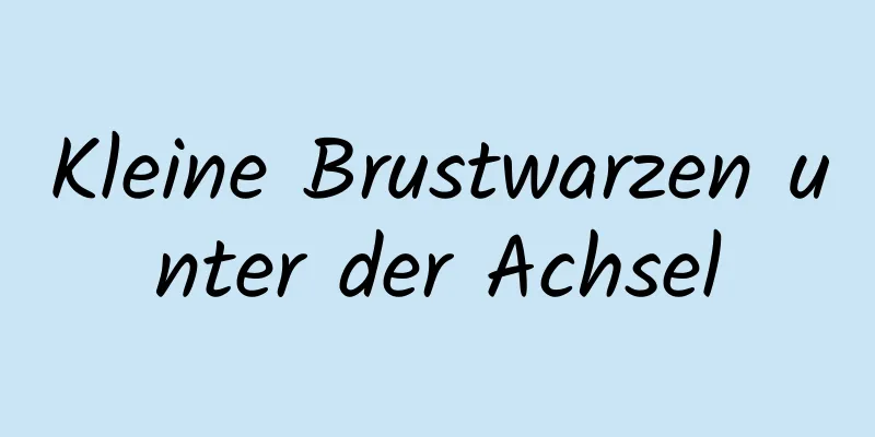 Kleine Brustwarzen unter der Achsel