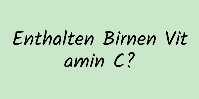 Enthalten Birnen Vitamin C?