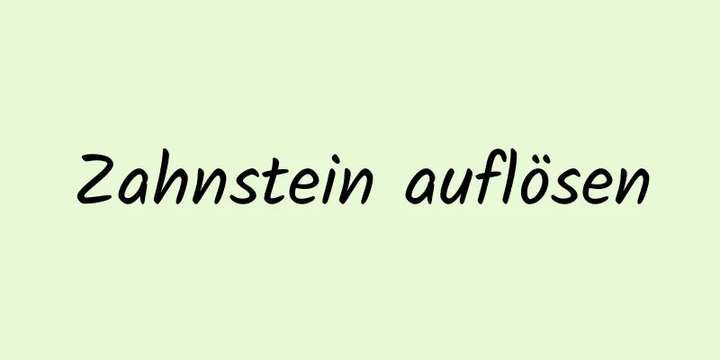 Zahnstein auflösen