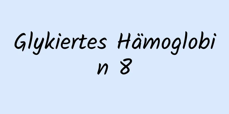 Glykiertes Hämoglobin 8