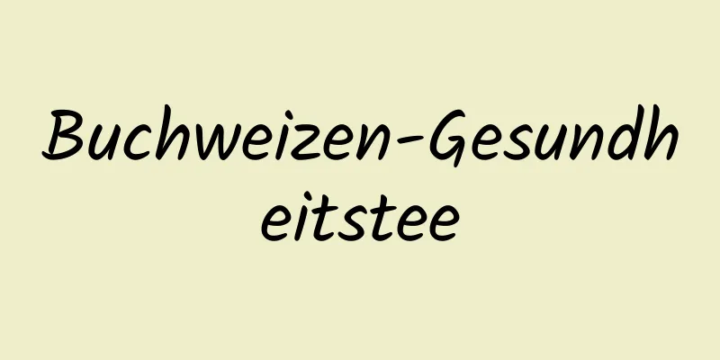 Buchweizen-Gesundheitstee