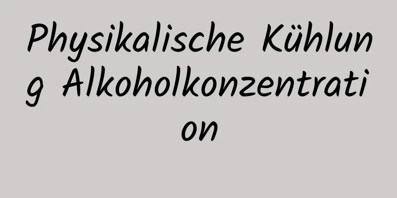 Physikalische Kühlung Alkoholkonzentration