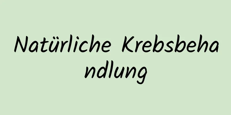 Natürliche Krebsbehandlung