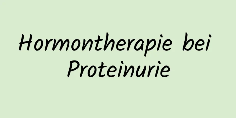 Hormontherapie bei Proteinurie