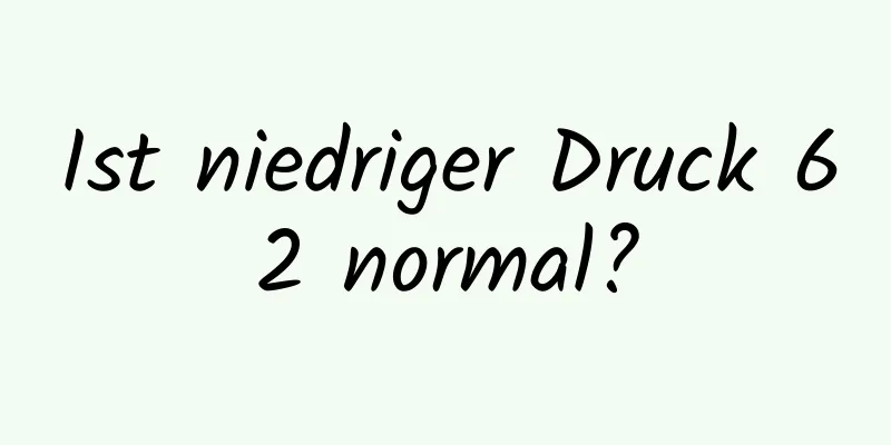 Ist niedriger Druck 62 normal?