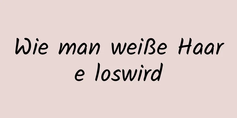 Wie man weiße Haare loswird