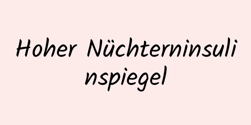 Hoher Nüchterninsulinspiegel