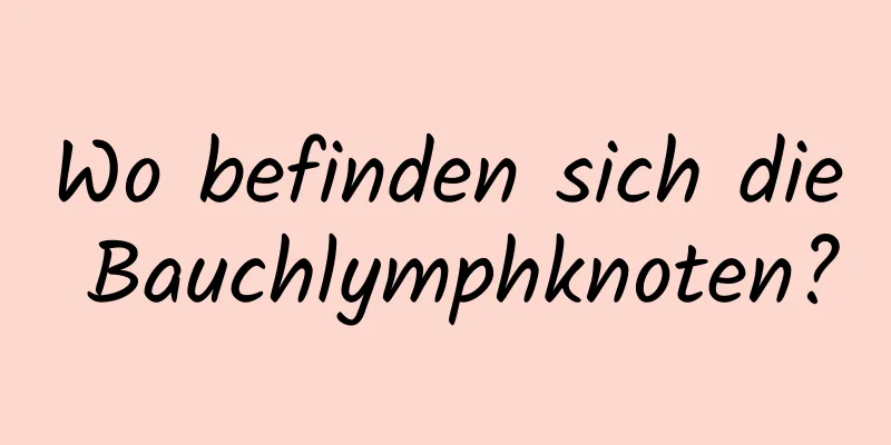 Wo befinden sich die Bauchlymphknoten?