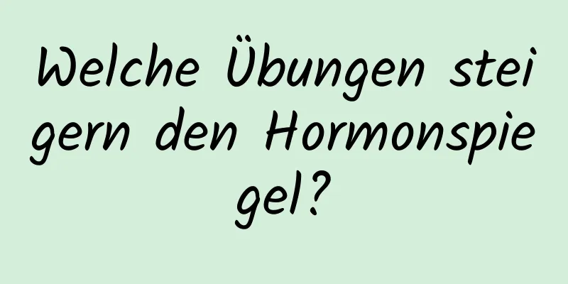 Welche Übungen steigern den Hormonspiegel?