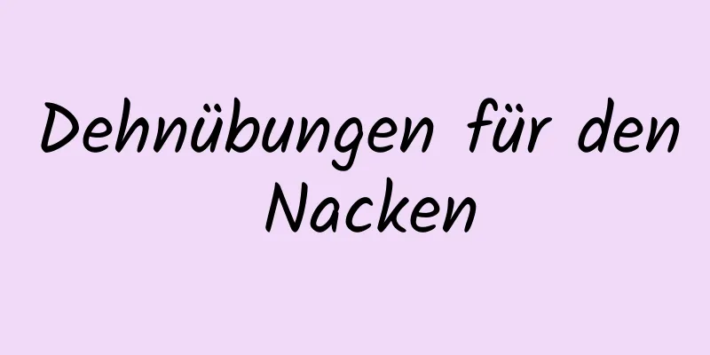 Dehnübungen für den Nacken