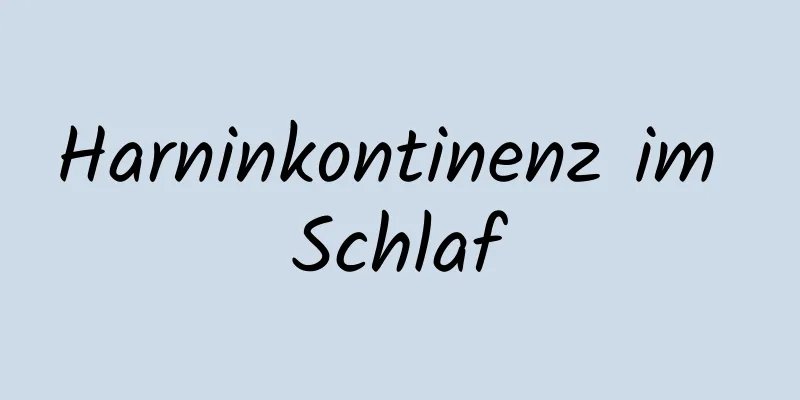 Harninkontinenz im Schlaf