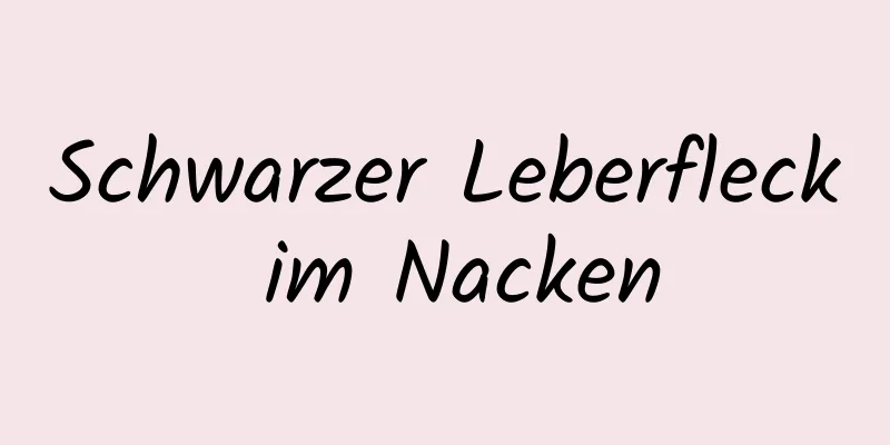 Schwarzer Leberfleck im Nacken