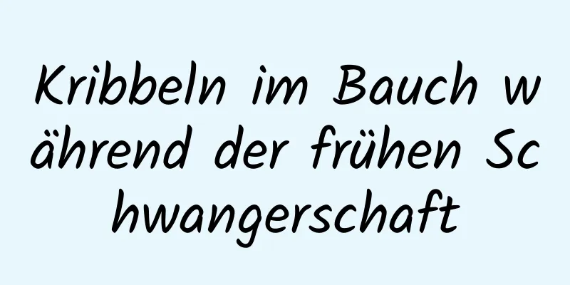 Kribbeln im Bauch während der frühen Schwangerschaft