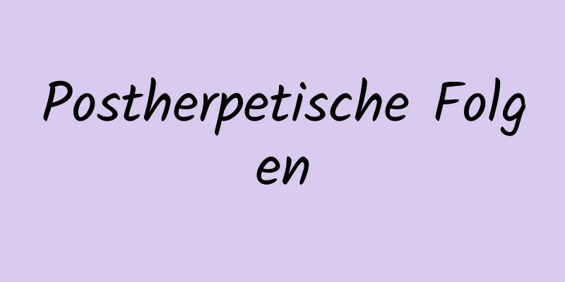Postherpetische Folgen
