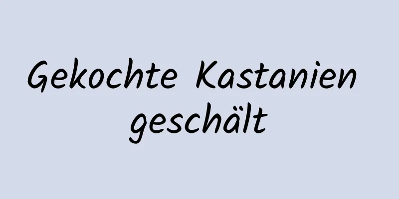Gekochte Kastanien geschält