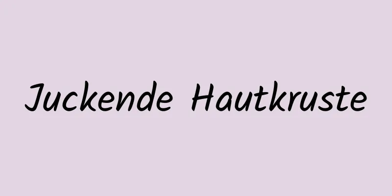 Juckende Hautkruste