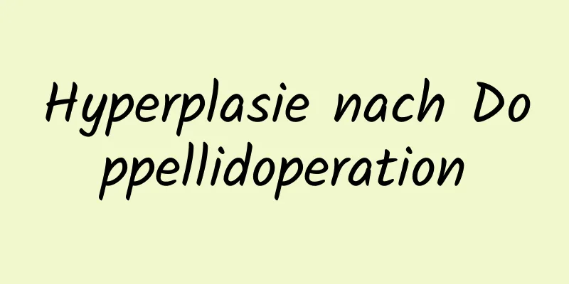 Hyperplasie nach Doppellidoperation