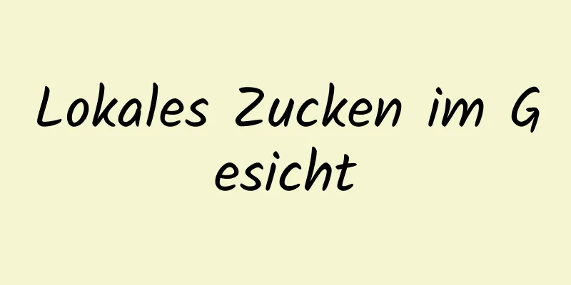 Lokales Zucken im Gesicht