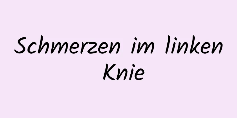 Schmerzen im linken Knie