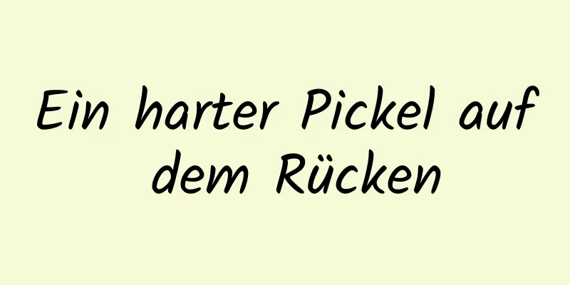 Ein harter Pickel auf dem Rücken