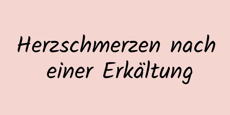Herzschmerzen nach einer Erkältung