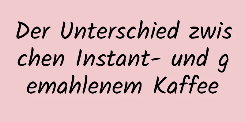 Der Unterschied zwischen Instant- und gemahlenem Kaffee