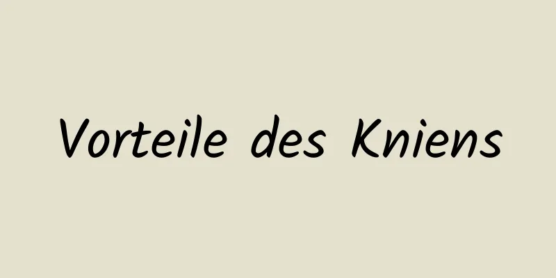 Vorteile des Kniens